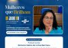 Vem aí a segunda palestra da série Mulheres que Brilham