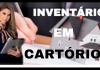 Inventário Extrajudicial em cartório 