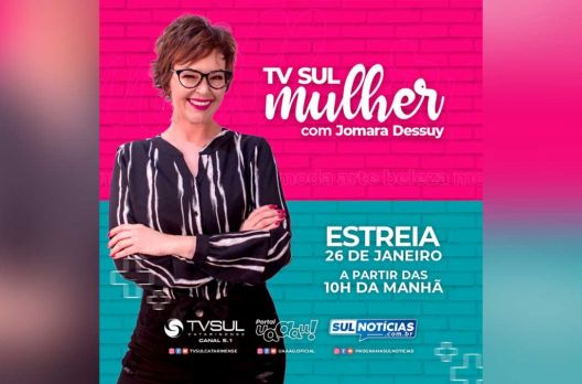 TV Sul Mulher estreia dia 26, na TV Sul Catarinense